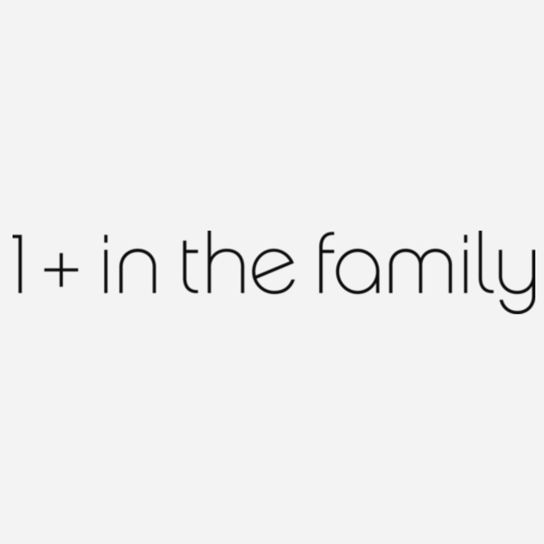 1+ in the family